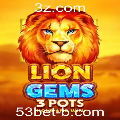 Explorando o Fascinante Mundo de LionGems3pots e 53bet